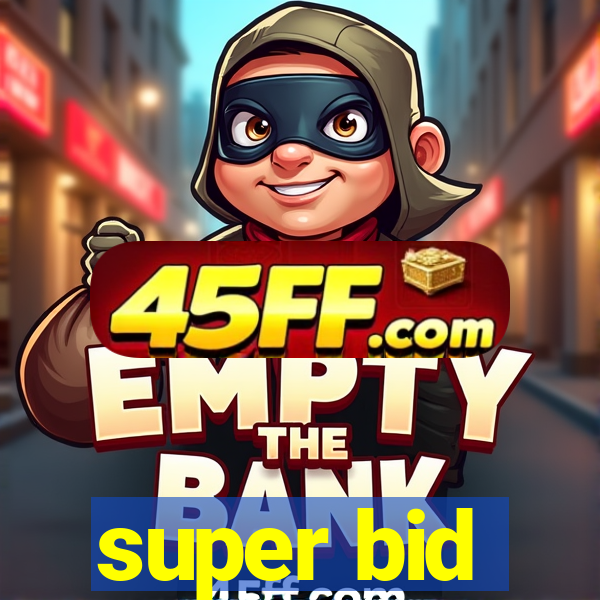 super bid
